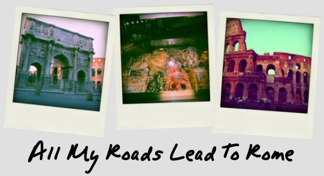 All My Roads Lead To Rome