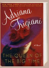 [The+Queen+of+the+Big+Time+by+Adriana+Trigiani.jpg]