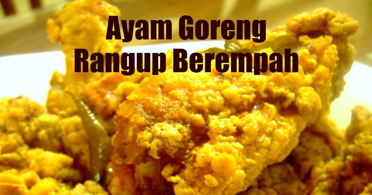 Home Sweet Home: Ayam Goreng Rangup Berempah