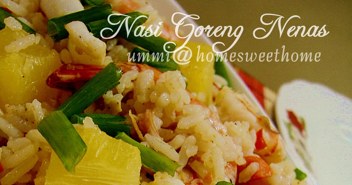 Home Sweet Home: Nasi Goreng Nenas