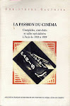 La passion du cinéma - cinéphiles, ciné-clubs et salles spécialisées à Paris de 1920 à 1929