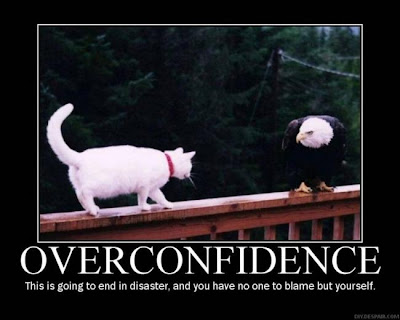 Overconfidence Demotivational Poster