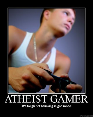 Atheist Gamer Demotivational Poster