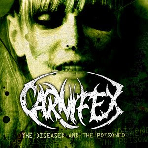 http://4.bp.blogspot.com/_3cAsZ_e_xl8/SnuWfmiMyoI/AAAAAAAAA9U/ChhSYhcetIg/s320/Carnifex+-+The+Diseased+And+The+Poisoned.jpg