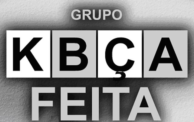 GRUPO KBÇA FEITA