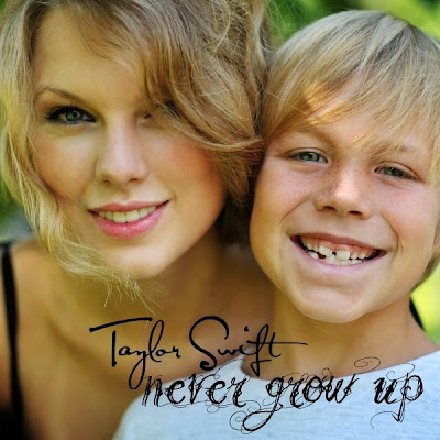 indescribable . irreplaceable: Taylor Swift - Never Grow Up Lyrics