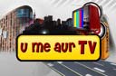 U Me AUR TV U Me Aur Tv 20th January 2011 Episode watch online ,U Me And Tv E 24 serial live and free on youtube and dailymotion