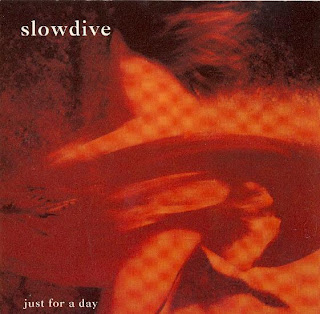 Music To Play In Dark: Slowdive - Just For A Day (1991)