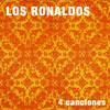 Los Ronaldos. 4 canciones