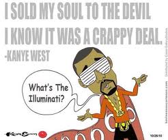 Kanye has been brain washed and his mother was scaraficed" For the Love of Money"