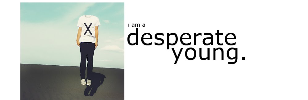 DESPERATE.young