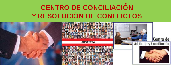 CENTRO DE CONCILIACIÓN Y RESOLUCIÓN DE CONFLICTOS