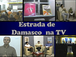 PROGRAMA ESTRADA DE DAMASCO NA TV