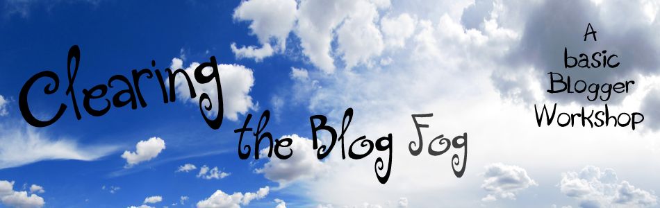 Clearing the Blog Fog