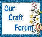 Our Craft Forum
