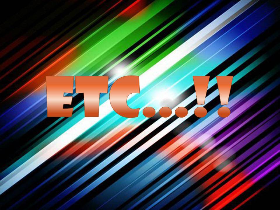 ETC...!!