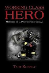 WORKING CLASS HERO: MEMOIRS OF A PROVIDENCE FIREMAN