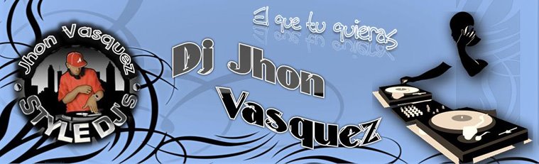 DJ Jhon Vasquez