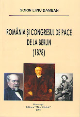 România şi Congresul de Pace de la Berlin (1878), Bucureşti, Editura Mica Valahie, 2005, 390 p.