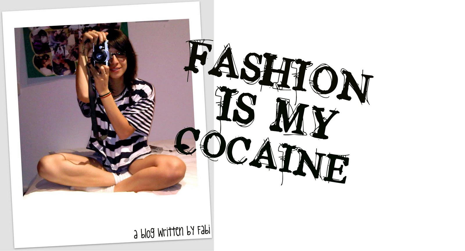 Fashion is my cocaine