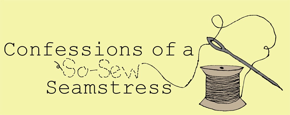 Confessions of a So-Sew Seamstress