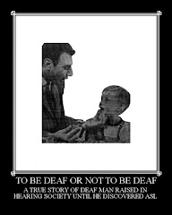 TO BE DEAF OR NOT TO BE DEAF
