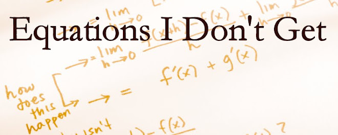Equations I Don't Get