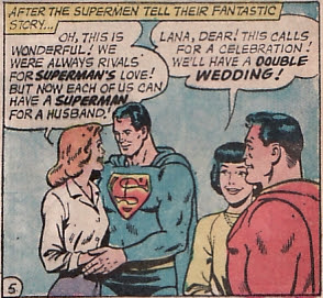 Superman 100 page super spectacular, Superman Red and Superman Blue get engaged to Lois Lane and Lana Lang. It's Lori Lemaris I feel sorry for. She'll probably have to settle for Krypto the Superdog. Superman 100 page super spectacular, Superman Red and Superman Blue get engaged to Lois Lane and Lana Lang. It's Lori Lemaris I feel sorry for. She'll probably have to settle for Krypto the Superdog.