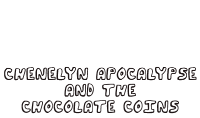 Chenelyn Apocalypse & the Chocolate Coins