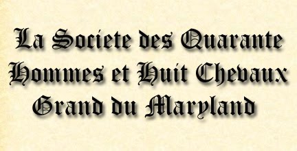 La Soceite des Quarante Hommes et Huit Cheavux, Grand du Maryland