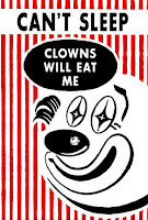 Can't sleep... clowns will eat me
