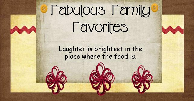 Fabulous Family Favorites