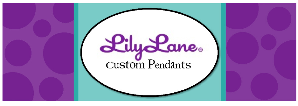 Lily Lane Custom Pendants