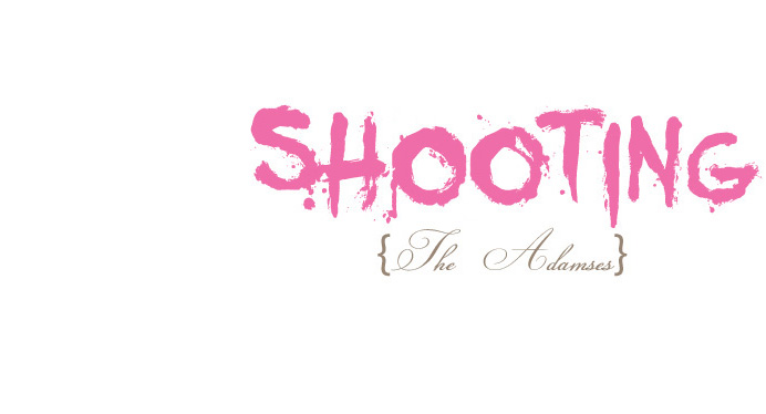 {shooting} The Adamses