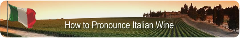 How to Pronounce Italian wine