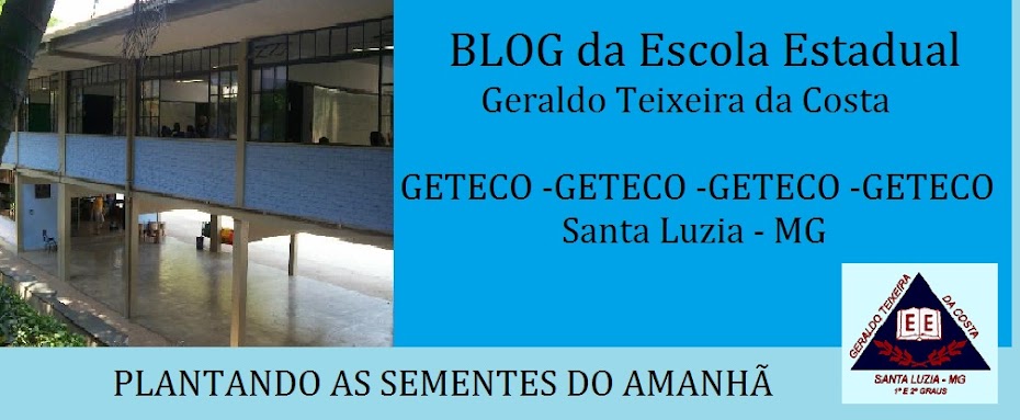 E.E.Geraldo Teixeira - Santa Luzia