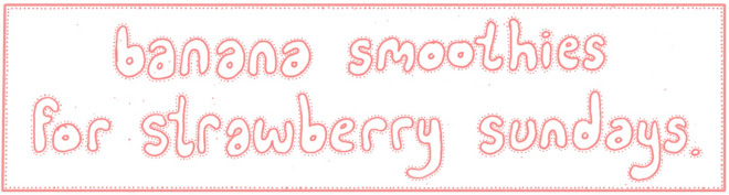 Banana Smoothies for Strawberry Sundays