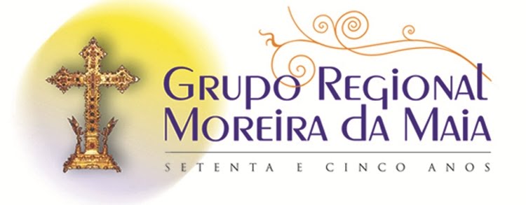 GRUPO REGIONAL DE MOREIRA DA MAIA