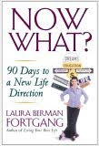Now What?: 90 Days to a New Life Direction Now What?: 90 Days to a New Life Direction