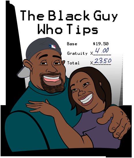The Black Guy Who Tips