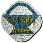 First Friday Freebee