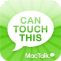 Can Touch This