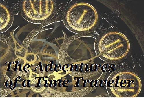 The Adventures of a Time Traveler