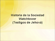 Conozca la historia de la Sociedad Watchtower