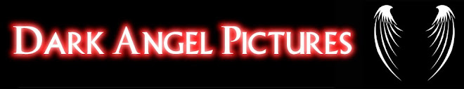 The Only Place For The Latest News From Dark Angel Pictures!