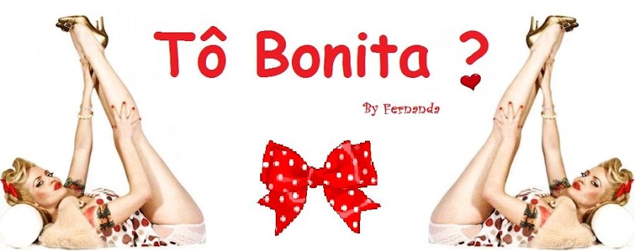 Tô Bonita ?