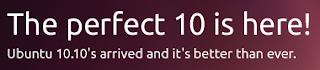Ubuntu 10.10 - The perfect 10 is here!