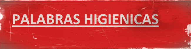 PALABRAS HIGIENICAS