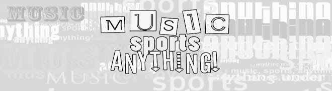 music, sports, anything!