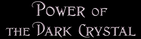The Power of the Dark Crystal Blog